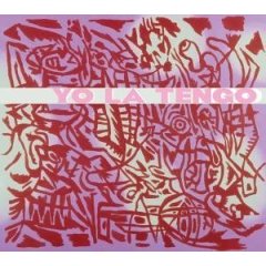 Yo La Tengo - I Am Not Afraid Of You And I Will Beat Your Ass