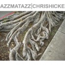 Chris Hickey - Razzmatazz Chris Hickey - Razzmatazz